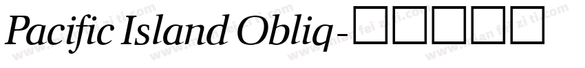 Pacific Island Obliq字体转换